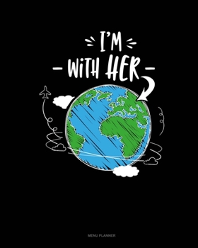 Paperback I'm With Her Planet: Menu Planner Book