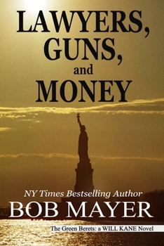 Lawyers, Guns and Money - Book #11 of the Green Berets