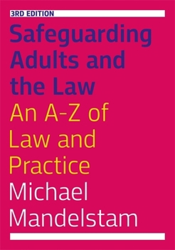 Safeguarding Adults: An A-Z of Law and Practice