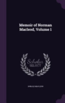 Hardcover Memoir of Norman Macleod, Volume 1 Book