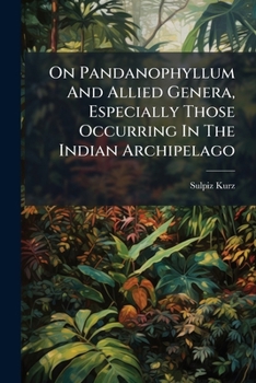 Paperback On Pandanophyllum And Allied Genera, Especially Those Occurring In The Indian Archipelago Book