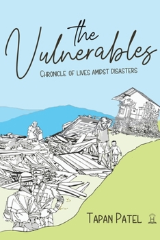 Paperback The Vulnerables: Chronicle of Lives Amidst Disasters Book