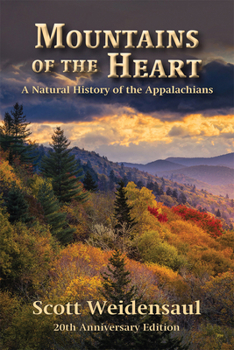 Paperback Mountains of the Heart: A Natural History of the Appalachians Book