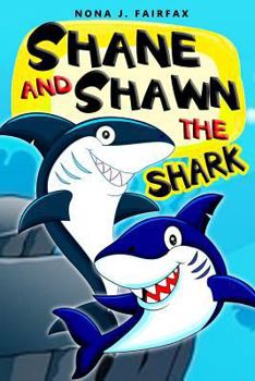 Paperback Shane and Shawn the Shark Book 1: Children's Books, Kids Books, Bedtime Stories For Kids, Kids Fantasy Book