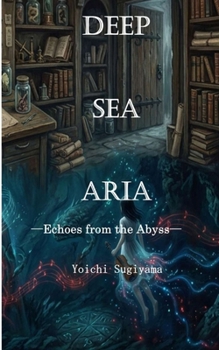 Paperback DEEP　SEA　ARIA ―Echoes from the Abyss― Book
