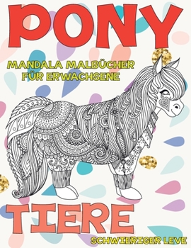 Paperback Mandala Malb?cher f?r Erwachsene - Schwieriger Leve - Tiere - Pony [German] Book