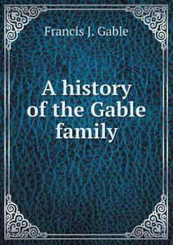 Paperback A history of the Gable family Book