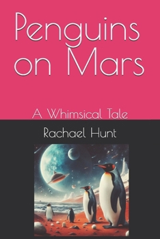 Paperback Penguins on Mars: A Whimsical Tale Book