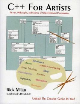 Paperback C++ for Artists: The Art, Philosophy, and Science of Object-Oriented Programming [With CD] Book