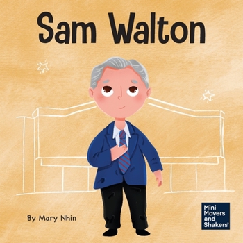 Paperback Sam Walton: A Kid's Book About Daring to Be Different Book