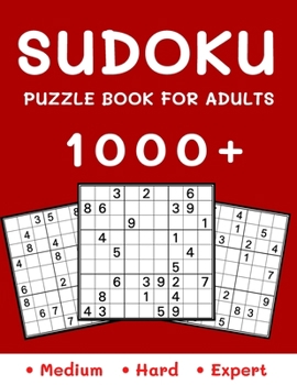 Paperback 1000+ Sudoku Puzzle Book for Adults: Medium, Hard and Expert Level Sudoku Puzzle Book with Solutions for Adults Book