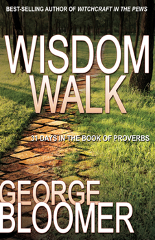 Paperback Wisdom Walk: 31 Days in the Book of Proverbs Book