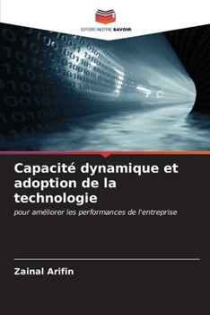 Paperback Capacité dynamique et adoption de la technologie [French] Book