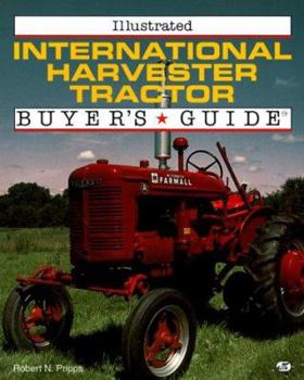 Paperback Illustrated International Harvester Tractor: Buyer's Guide Book