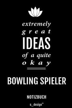 Paperback Notizbuch f?r Bowling Spieler: Originelle Geschenk-Idee [120 Seiten liniertes blanko Papier] [German] Book