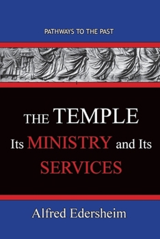 Paperback TheTemple--Its Ministry and Services: Pathways To The Past Book