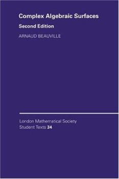 Complex Algebraic Surfaces - Book  of the London Mathematical Society Student Texts