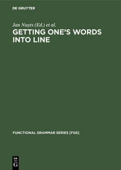 Hardcover Getting One's Words Into Line: On Word Order and Functional Grammar Book