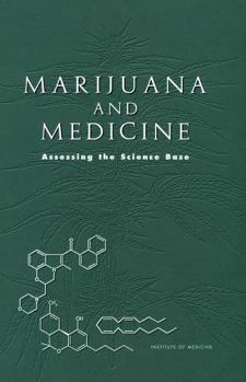 Marijuana and Medicine: Assessing the Science Base
