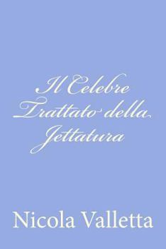 Paperback Il Celebre Trattato della Jettatura [Italian] Book