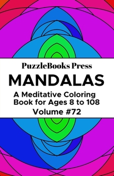 Paperback PuzzleBooks Press Mandalas: A Meditative Coloring Book for Ages 8 to 108 (Volume 72) Book
