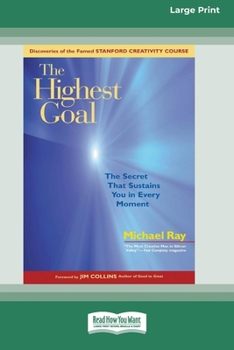 Paperback The Highest Goal: The Secret That Sustains You in Every Moment (16pt Large Print Edition) Book