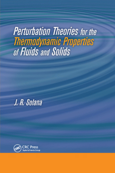 Paperback Perturbation Theories for the Thermodynamic Properties of Fluids and Solids Book