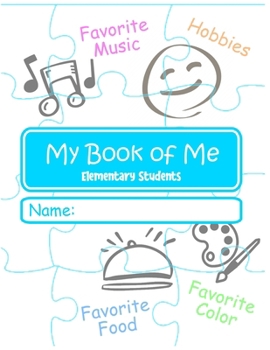 Paperback My Book of Me (Elementary Edition): A Guidebook to Help Students Understand Who They Are & How They Learn Best Book