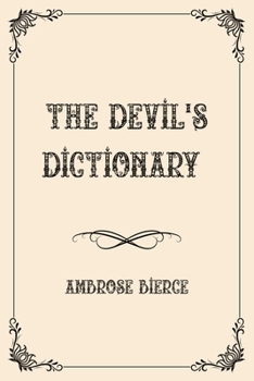 Paperback The Devil's Dictionary: Luxurious Edition Book