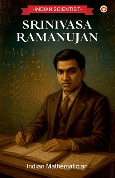 Indian Scientist: Srinivasa Ramanujan