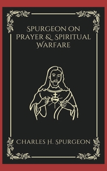 Hardcover Spurgeon on Prayer & Spiritual Warfare Book