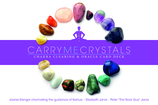Paperback Carry Me Crystals--Chakra Clearing & Oracle Card Deck: Chakra Clearing & Oracle Card Deck Book