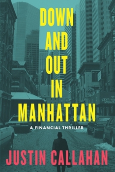 Paperback Down & Out in Manhattan: A Financial Thriller Book