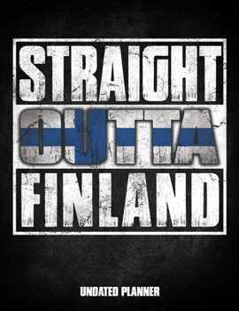 Straight Outta Finland Undated Planner: Finn Flag Personalized Vintage Gift for Coworker Friend Customized  Planner Daily Weekly Monthly Undated Calendar Organizer Journal