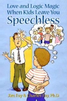 Paperback Love and Logic Magic: When Kids Leave You Speechless Book