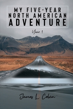 Paperback My Five-Year North American Adventure: Year 1 Book