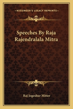 Speeches By Raja Rajendralala Mitra