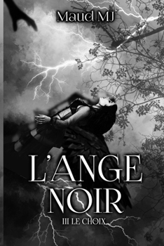 Paperback L'Ange Noir: Le choix [French] Book