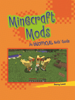 Library Binding Minecraft Mods: An Unofficial Kids' Guide Book