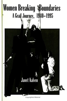 Hardcover Women Breaking Boundaries: A Grail Journey, 1940-1995 Book