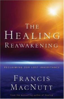 Paperback The Healing Reawakening: Reclaiming Our Lost Inheritance Book