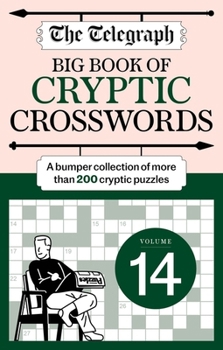 Paperback The Telegraph Big Book of Cryptic 14: A bumper collection of more than 200 puzzles Book