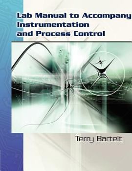 Paperback Lab Manual for Bartelt's Instrumentation and Process Control Book