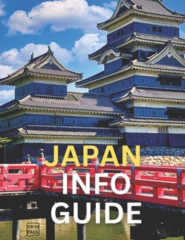 Paperback Japan Info Guide: Tips & Photos For Traveling in Japan (Abridged) Book