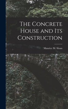 Hardcover The Concrete House and its Construction Book