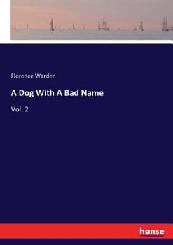 Paperback A Dog With A Bad Name: Vol. 2 Book