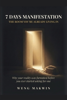 Paperback 7 Days Manifestation the Room You're Already Living in Book