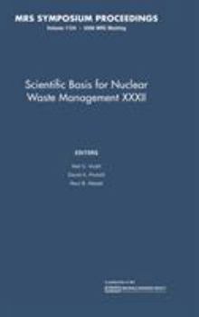 Scientific Basis for Nuclear Waste Management XXXII: Volume 1124