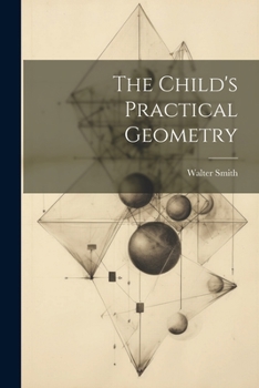 Paperback The Child's Practical Geometry Book