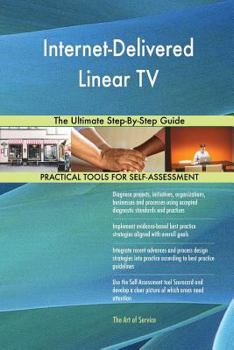 Paperback Internet-Delivered Linear TV The Ultimate Step-By-Step Guide Book